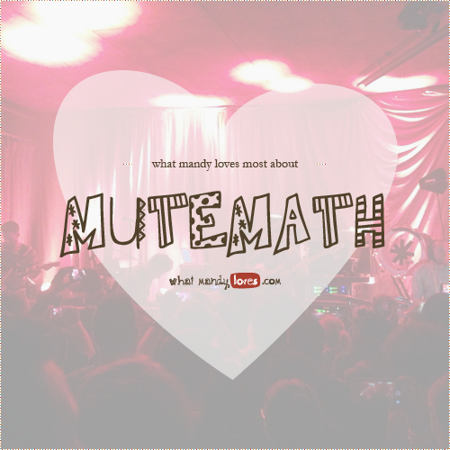 What Mandy Loves About Mutemath
