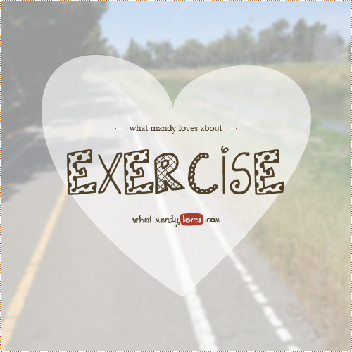What Mandy Loves About Exercise
